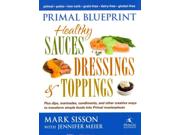Primal Blueprint Healthy Sauces, Dressings & Toppings