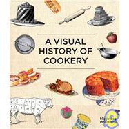 A Visual History of Cookery