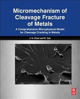 Micromechanism Of Cleavage Fracture Of Metals: A Comprehensive Microphysical Model For Cleavage Cracking In Metals