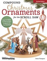 Compound Christmas Ornaments For The Scroll Saw, Revised Edition: Easy-to-make And Fun-to-give Projects For The Holidays