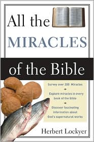 All the Miracles of the Bible Herbert Lockyer Paperback