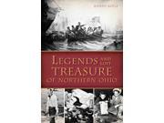Legends And Lost Treasure Of Northern Ohio