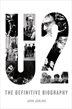 U2:  The Definitive Biography: The Definitive Biography