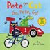Pete The Cat:  Go, Pete, Go!