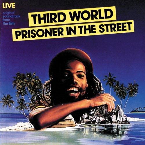 Third World - Prisoner In The Street