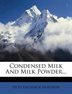Condensed Milk And Milk Powder...