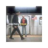 Adam Pascal - Civilian (Music CD)