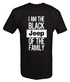 I Am the Black JEEP of the Family - 4x4 Outdoor - T Shirt - Xlarge