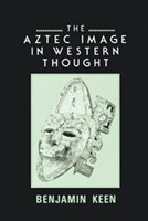 The Aztec Image In Western Thought