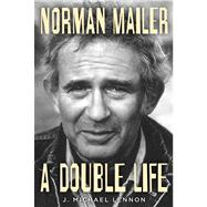 Norman Mailer: A Double Life