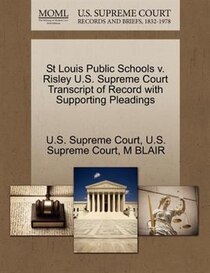St Louis Public Schools V. Risley U.s. Supreme Court Transcript Of Record With Supporting Pleadings