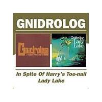 Gnidrolog - In Spite Of Harrys Toe-Nail/Lady Lake (Music CD)