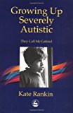 Growing Up Severely Autistic: They Call Me Gabriel