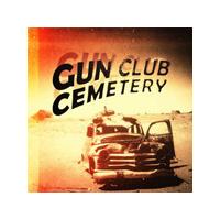 Gun Club Cemetary - Gun Club Cemetary (Music CD)