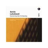 Bartók; Lutoslawski: Concerto for Orchestra