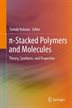 I-stacked Polymers And Molecules: Theory, Synthesis, And Properties