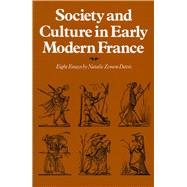 Society and Culture in Early Modern France : Eight Essays by Natalie Zemon Davis
