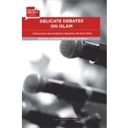Delicate Debates on Islam : Policymakers and Academics Speaking with Each Other