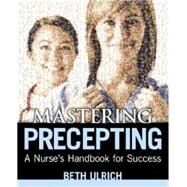 Mastering Precepting: A Nurse's Handbook for Success