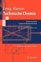 Technische Chemie: Einf?rung In Die Chemische Reaktionstechnik