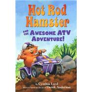 Hot Rod Hamster And The Awesome Atv Adventure! - Library Edition