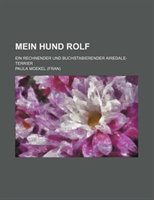 Mein Hund Rolf; Ein Rechnender Und Buchstabierender Airedale-terrier
