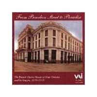 From Bourbon Street to Paradise - The French Opera House of New Orleans