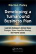 Developing A Turnaround Business Plan: Leadership Techniques To Activate Change Strategies, Secure Competitive Advantage, And Pres