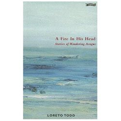 A Fire in His Head: Stories of Wandering Aengus