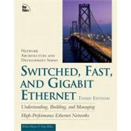 Switched, Fast, and Gigabit Ethernet