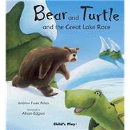 Bear And Turtle And the Great Lake Race