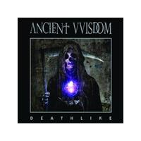 Ancient Vvisdom - Deathlike (Music CD)