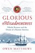 Glorious Misadventures: Nikolai Rezanov And The Dream Of A Russian America