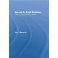 Jews Of The Dutch Caribbean: Exploring Ethnic Identity On Curacao