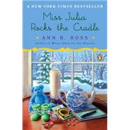 Miss Julia Rocks the Cradle : A Novel