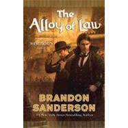 The Alloy of Law: A Mistborn Novel