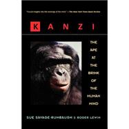 Kanzi : The Ape at the Brink of the Human Mind