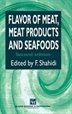 Flavor Of Meat, Meat Products And Seafood