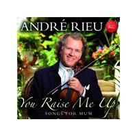 André Rieu - You Raise Me Up (Songs for Mum) (Music CD)