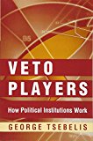 Veto Players: How Political Institutions Work