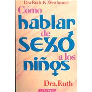 Como Hablar De Sexo a Los Ninos / As Talking Sex With Children