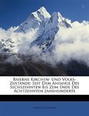 Baierns Kirchen- Und Volks- Zustnde