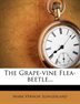 The Grape-vine Flea-beetle...