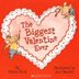 The Biggest Valentine Ever