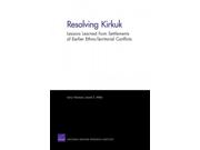 Resolving Kirkuk: Lessons Learned From Settlements Of Earlier Ethno-territorial Conflicts