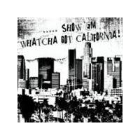 Various Artists - SHOW'EM WATCHA GOT CALIFORNIA