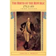 The Birth of the Republic, 1763-89