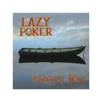 Lazy Poker - Positively Blue (Music CD)