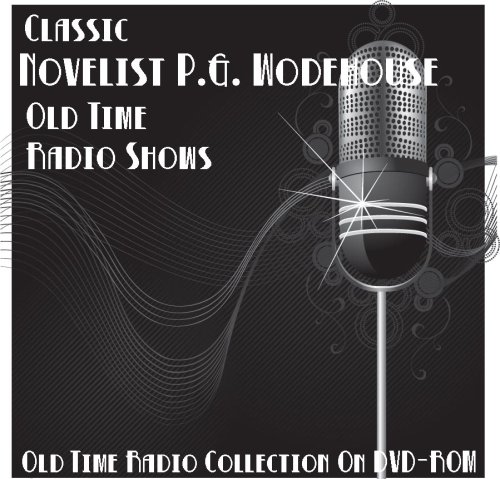 21 Classic Novelist P.G. Wodehouse Old Time Radio Broadcasts on DVD (over 13 hours running time)