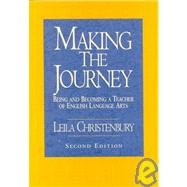 Making the Journey : Being and Becoming a Teacher of English Language Arts